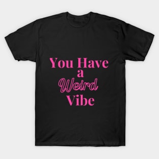 Weird Barbie Vibes T-Shirt